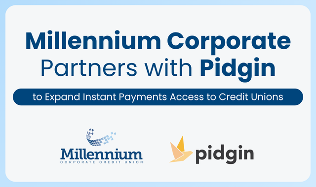 Millennium Corporate Partners with Pidgin to Expand Instant Payment Access to Credit Unions 