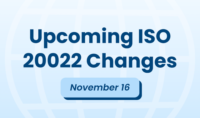 Upcoming ISO 20022 Changes | November 16, 2026 