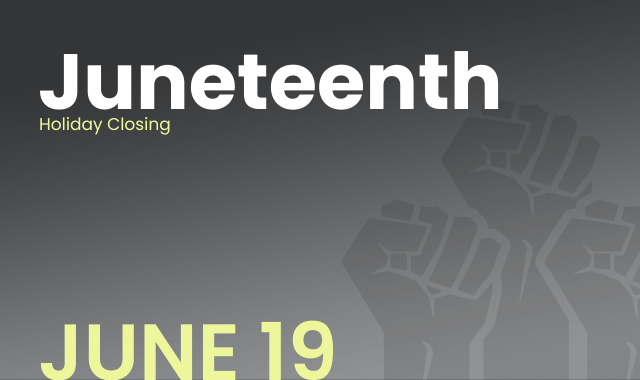 Holiday Closing | Juneteenth 