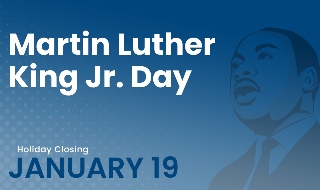 Holiday Closing | Martin Luther King Jr. Day 